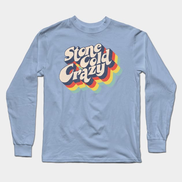 Stone Cold Crazy Long Sleeve T-Shirt by BOEC Gear